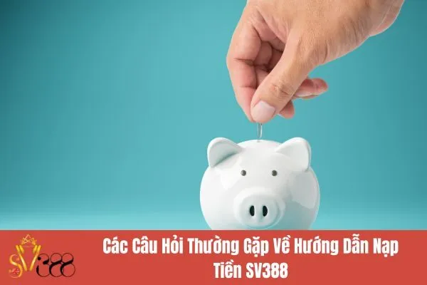 Hướng Dẫn Nạp Tiền SV388