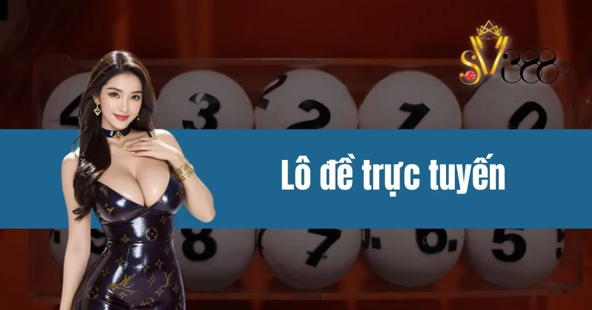 Lô đề trực tuyến tại SV388win siêu hấp dẫn