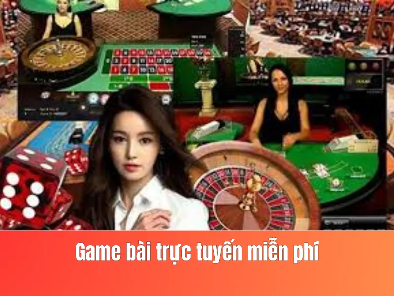Game bài trực tuyến miễn phí